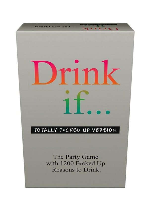 but these statements are more f*cked up.   Roll a die to select a Drink if statement from one of the cards.  Then anyone who has done the action