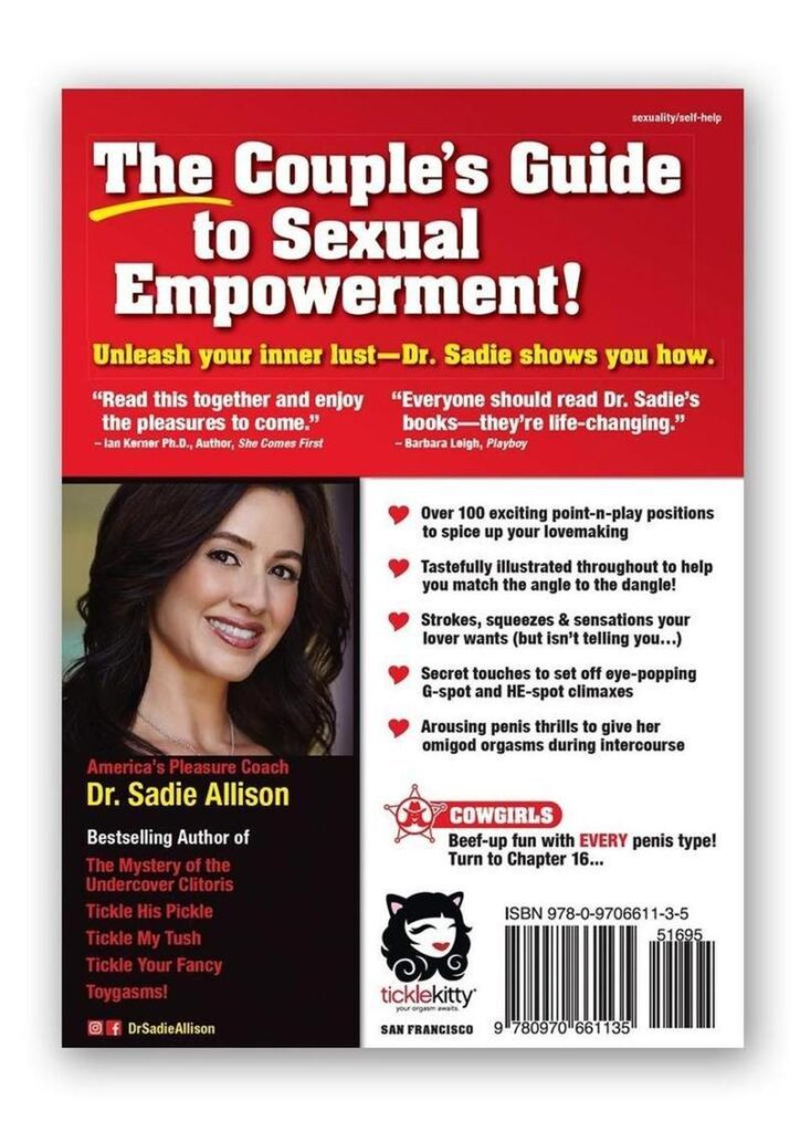 Ride Em Cowgirl! Sex Position Secrets for Better Bucking by Dr. Sadie Allison. Over 1 Million Copies Sold!Independent Publishers Best Sexuality Book Award Winner. A truly modern communication tool